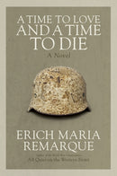 A Time to Love and a Time to Die : A Novel-9780449912508