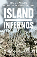 Island Infernos : The US Army's Pacific War Odyssey, 1944-9780451475060