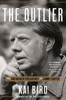 The Outlier : The Unfinished Presidency of Jimmy Carter?-9780451495242