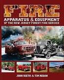 Fire Apparatus and Equipment of the New Jersey Forest Fire Service-9780464494461