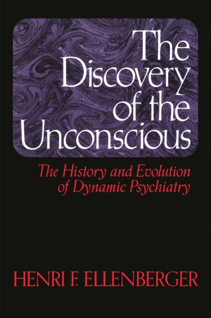 The Discovery of the Unconscious