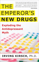 The Emperor's New Drugs : Exploding the Antidepressant Myth-9780465022007