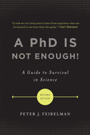 A PhD Is Not Enough! : A Guide to Survival in Science-9780465022229