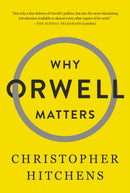 Why Orwell Matters-9780465030507