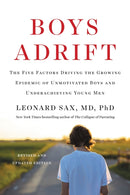 Boys Adrift : The Five Factors Driving the Growing Epidemic of Unmotivated Boys and Underachieving Young Men-9780465040827