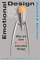 Emotional Design : Why We Love (or Hate) Everyday Things-9780465051366