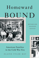 Homeward Bound (Revised Edition) : American Families in the Cold War Era-9780465064649