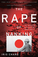 The Rape of Nanking : The Forgotten Holocaust of World War II-9780465068364