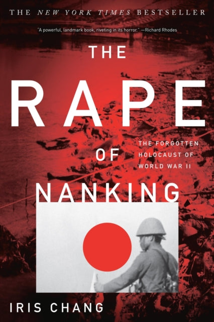 The Rape of Nanking : The Forgotten Holocaust of World War II-9780465068364