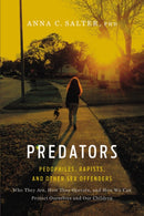 Predators : Pedophiles, Rapists, And Other Sex Offenders-9780465071739