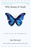 Why Beauty Is Truth : A History of Symmetry-9780465082377