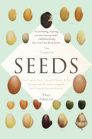 The Triumph of Seeds : How Grains, Nuts, Kernels, Pulses, and Pips Conquered the Plant Kingdom and Shaped Human History-9780465097401