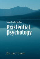 Invitation to Existential Psychology : A Psychology for the Unique Human Being and its Applications in Therapy-9780470028988