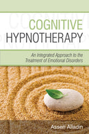 Cognitive Hypnotherapy : An Integrated Approach to the Treatment of Emotional Disorders-9780470032473