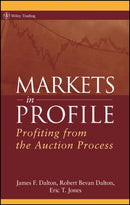 Markets in Profile : Profiting from the Auction Process-9780470039090