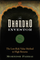 The Dhandho Investor – The Low–Risk Value Method to High Returns