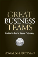 Great Business Teams – Cracking the Code for Standout Performance