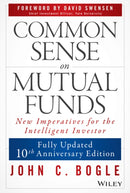 Common Sense on Mutual Funds, Fully Updated 10th Aniversary Edition