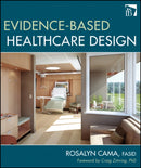 Evidence-Based Healthcare Design-9780470149423