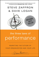 The Three Laws of Performance : Rewriting the Future of Your Organization and Your Life-9780470195598