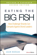Eating the Big Fish : How Challenger Brands Can Compete Against Brand Leaders-9780470238271