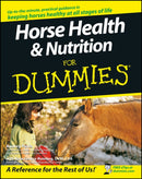 Horse Health and Nutrition For Dummies-9780470239520