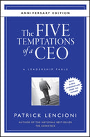 The Five Temptations of a CEO : A Leadership Fable-9780470267585