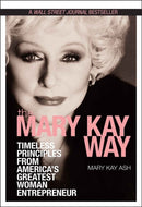 The Mary Kay Way : Timeless Principles from America's Greatest Woman Entrepreneur-9780470379950
