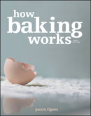 How Baking Works – Exploring the Fundamentals of Baking Science, 3e