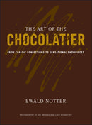 The Art of the Chocolatier : From Classic Confections to Sensational Showpieces-9780470398845