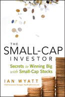 The Small-Cap Investor : Secrets to Winning Big with Small-Cap Stocks-9780470405260