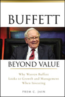 Buffett Beyond Value – Why Warren Buffett Looks to  Growth and Management When Investing