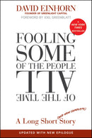 Fooling Some of the People All of the Time, A Long Short (and Now Complete) Story, Updated with New Epilogue-9780470481547