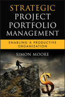 Strategic Project Portfolio Management : Enabling a Productive Organization-9780470481950