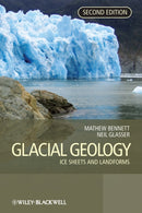 Glacial Geology : Ice Sheets and Landforms-9780470516911