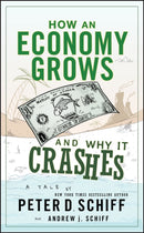 How an Economy Grows and Why It Crashes-9780470526705