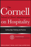 The Cornell School of Hotel Administration on Hospitality – Cutting Edge Thinking and Practice