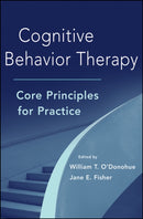 Cognitive Behavior Therapy : Core Principles for Practice-9780470560495
