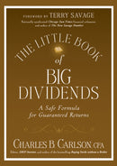 The Little Book of Big Dividends : A Safe Formula for Guaranteed Returns-9780470567999