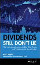 Dividends Still Don't Lie : The Truth About Investing in Blue Chip Stocks and Winning in the Stock Market-9780470581568