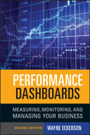 Performance Dashboards : Measuring, Monitoring, and Managing Your Business-9780470589830