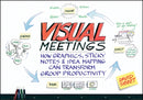 Visual Meetings : How Graphics, Sticky Notes and Idea Mapping Can Transform Group Productivity-9780470601785