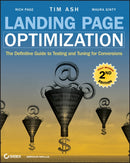 Landing Page Optimization : The Definitive Guide to Testing and Tuning for Conversions-9780470610121