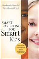 Smart Parenting for Smart Kids : Nurturing Your Child's True Potential-9780470640050