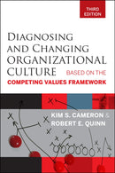 Diagnosing and Changing Organizational Culture : Based on the Competing Values Framework-9780470650264