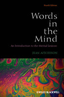 Words in the Mind : An Introduction to the Mental Lexicon-9780470656471