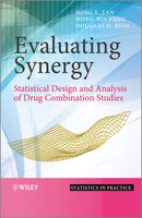 Evaluating Synergy: Statistical Design and Analysi s of Drug Combination Studies-9780470669693