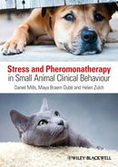 Stress and Pheromonatherapy in Small Animal Clinical Behaviour-9780470671184