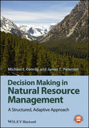 Decision Making in Natural Resource Management – A Structured, Adaptive Approach