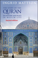 The Story of the Qur'an – Its History and Place in  Muslim Life